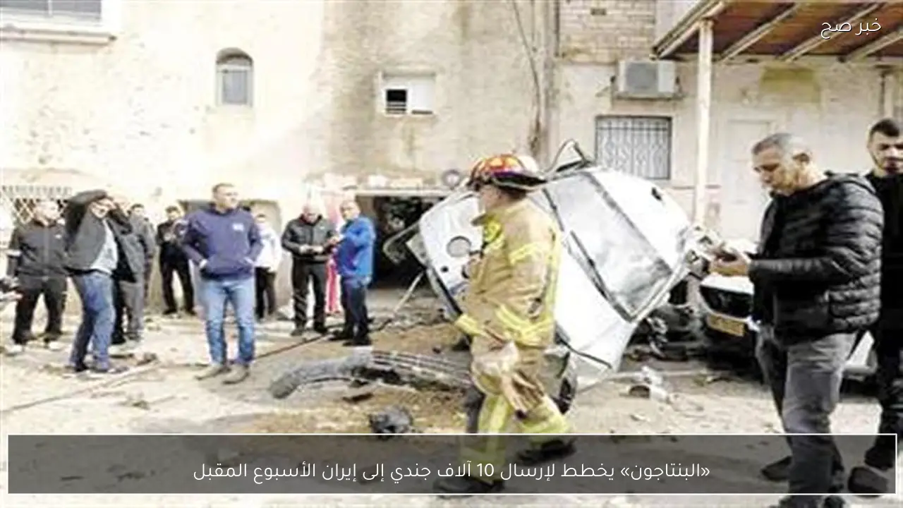 «البنتاجون» يخطط لإرسال 10 آلاف جندي إلى إيران الأسبوع المقبل